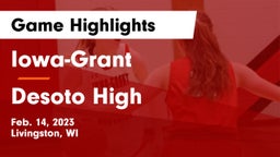 Iowa-Grant  vs Desoto High Game Highlights - Feb. 14, 2023