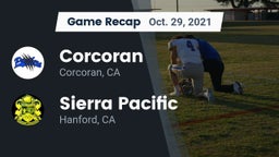 Recap: Corcoran  vs. Sierra Pacific  2021