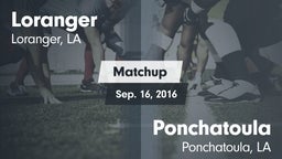 Matchup: Loranger  vs. Ponchatoula  2016