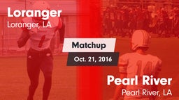 Matchup: Loranger  vs. Pearl River  2016
