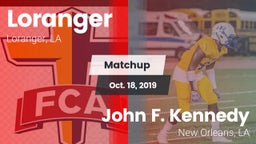 Matchup: Loranger  vs. John F. Kennedy  2019