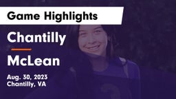 Chantilly  vs McLean  Game Highlights - Aug. 30, 2023