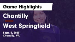 Chantilly  vs West Springfield  Game Highlights - Sept. 5, 2023