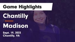 Chantilly  vs Madison  Game Highlights - Sept. 19, 2023