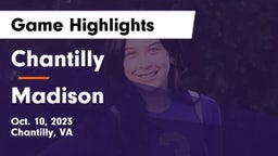 Chantilly  vs Madison  Game Highlights - Oct. 10, 2023