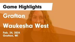 Grafton  vs Waukesha West  Game Highlights - Feb. 24, 2024