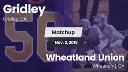 Matchup: Gridley  vs. Wheatland Union  2018