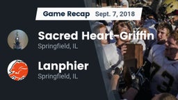 Recap: Sacred Heart-Griffin  vs. Lanphier  2018