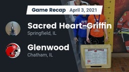 Recap: Sacred Heart-Griffin  vs. Glenwood  2021