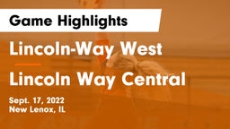 Lincoln-Way West  vs Lincoln Way Central  Game Highlights - Sept. 17, 2022