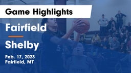 Fairfield  vs Shelby  Game Highlights - Feb. 17, 2023