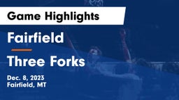 Fairfield  vs Three Forks  Game Highlights - Dec. 8, 2023