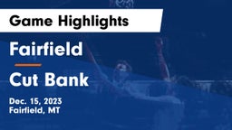 Fairfield  vs Cut Bank  Game Highlights - Dec. 15, 2023