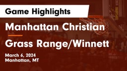 Manhattan Christian  vs Grass Range/Winnett Game Highlights - March 6, 2024