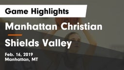 Manhattan Christian  vs Shields Valley  Game Highlights - Feb. 16, 2019