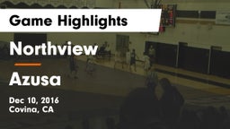 Northview  vs Azusa  Game Highlights - Dec 10, 2016