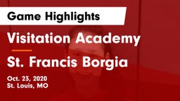 Visitation Academy  vs St. Francis Borgia  Game Highlights - Oct. 23, 2020