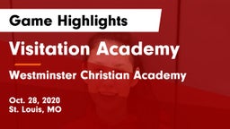 Visitation Academy  vs Westminster Christian Academy Game Highlights - Oct. 28, 2020