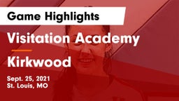 Visitation Academy vs Kirkwood  Game Highlights - Sept. 25, 2021