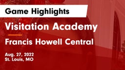 Visitation Academy vs Francis Howell Central  Game Highlights - Aug. 27, 2022