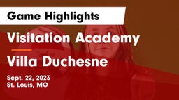 Visitation Academy vs Villa Duchesne  Game Highlights - Sept. 22, 2023