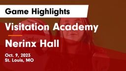 Visitation Academy vs Nerinx Hall  Game Highlights - Oct. 9, 2023
