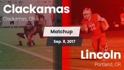 Matchup: Clackamas High vs. Lincoln  2017