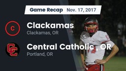 Recap: Clackamas  vs. Central Catholic , OR 2017