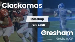 Matchup: Clackamas High vs. Gresham  2018