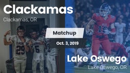 Matchup: Clackamas High vs. Lake Oswego  2019