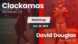 Matchup: Clackamas High vs. David Douglas  2019
