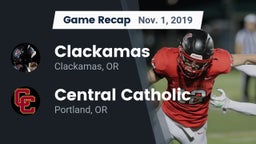 Recap: Clackamas  vs. Central Catholic  2019