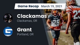 Recap: Clackamas  vs. Grant  2021