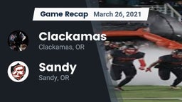 Recap: Clackamas  vs. Sandy  2021