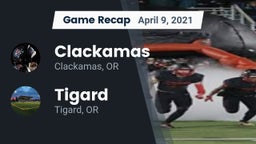 Recap: Clackamas  vs. Tigard  2021