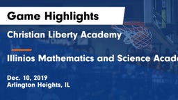 Christian Liberty Academy  vs Illinios Mathematics and Science Academy Game Highlights - Dec. 10, 2019