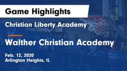 Christian Liberty Academy  vs Walther Christian Academy Game Highlights - Feb. 12, 2020