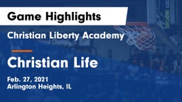 Christian Liberty Academy  vs Christian Life Game Highlights - Feb. 27, 2021