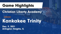 Christian Liberty Academy  vs Kankakee Trinity Game Highlights - Dec. 9, 2021