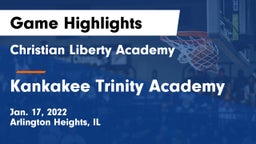 Christian Liberty Academy  vs Kankakee Trinity Academy Game Highlights - Jan. 17, 2022