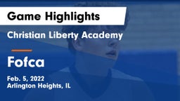 Christian Liberty Academy  vs Fofca Game Highlights - Feb. 5, 2022