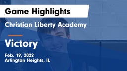 Christian Liberty Academy  vs Victory Game Highlights - Feb. 19, 2022