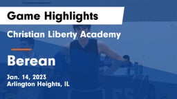 Christian Liberty Academy  vs Berean Game Highlights - Jan. 14, 2023