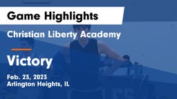 Christian Liberty Academy  vs Victory Game Highlights - Feb. 23, 2023