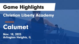 Christian Liberty Academy  vs Calumet Game Highlights - Nov. 18, 2023
