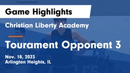 Christian Liberty Academy  vs Tourament Opponent 3 Game Highlights - Nov. 18, 2023