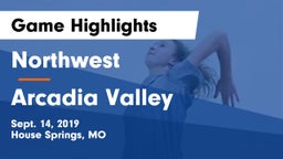 Northwest  vs Arcadia Valley Game Highlights - Sept. 14, 2019
