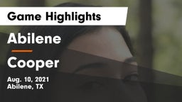 Abilene  vs Cooper  Game Highlights - Aug. 10, 2021
