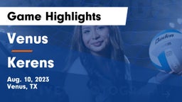 Venus  vs Kerens Game Highlights - Aug. 10, 2023