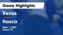 Venus  vs Itasca Game Highlights - Sept. 1, 2023